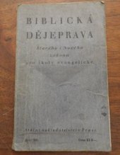 kniha Biblická dějeprava Starého i Nového zákona pro školy evangelické, Státní nakladatelství v Praze  1931