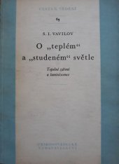 kniha O "teplém" a "studeném" světle tepelné záření a luminiscence, Přírodovědecké vydavatelství 1951