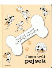 kniha Jsem tvůj pejsek deníček vašeho domácího mazlíčka, Mladá fronta 2018