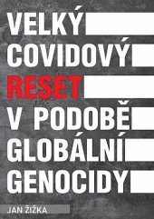 kniha Velký covidový reset v podobě globální genocidy, Bodyart Press 2021