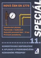 kniha Nová ČSN EN 1775 - Zásobování plynem, Plynovody v budovách, Nejvyšší provozní tlak ≤ 5 bar, Provozní požadavky komentovaná doporučení k aplikaci s podrobnějšími národními předpisy, Agentura ČSTZ 2008