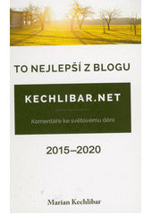 kniha To nejlepší z blogu 2015-2020 komentáře ke světovému dění, Klika 2021