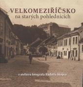 kniha Velkomeziříčsko na starých pohlednicích z atelieru fotografa Rudolfa Skopce, Tváře 2011