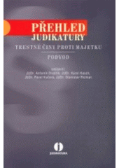 kniha Přehled judikatury. Trestné činy proti majetku., ASPI  2003