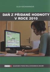 kniha Daň z přidané hodnoty v roce 2010, Soukromá vysoká škola ekonomická 2010