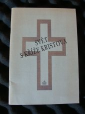 kniha Svět s kříže Kristova, Matice Cyrillo-Methodějská 1993