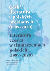 kniha Česká literatura v polských překladech (1989 - 2020) Literatura czeska w tłumaczeniach polskich (1989-2020), Moravská zemská knihovna 2020