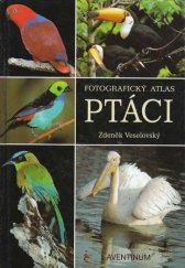 kniha Ptáci Fotografický atlas, Aventinum 1996