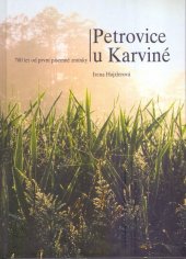 kniha Petrovice u Karviné 700 let od první písemné zmínky, Obec Petrovice u Karviné 2006