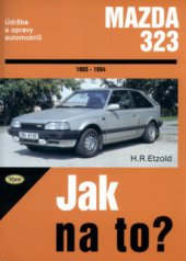 kniha Údržba a opravy automobilů Mazda 323 compact, limuzína, hatchback, kombi, Kopp 1999