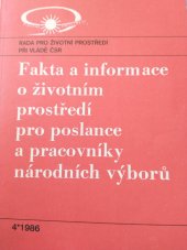 kniha Fakta a informace o životním prostředí pro poslance a pracovníky národních výborů, SNTL 1986