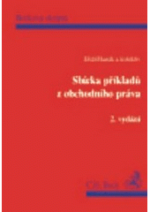 kniha Sbírka příkladů z obchodního práva (pro potřeby seminárního studia), C. H. Beck 2002