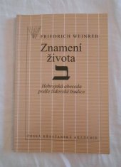 kniha Znamení života hebrejská abeceda podle židovské tradice, Česká křesťanská akademie 1994