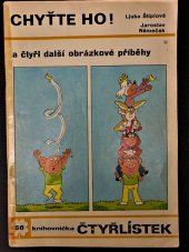 kniha Čtyřlístek 56. - Chyťte ho!  - a čtyři další obrázkové příběhy, Orbis 1977