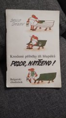 kniha Pozor, natřeno! Kreslené příběhy tří hlupáků, Bălgarski chudožnik 1988