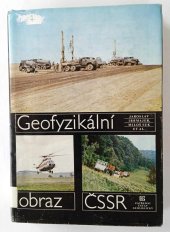 kniha Geofyzikální obraz ČSSR, Vydal Ústřední ústav geologický v Academii 1989