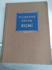 kniha Plemenná kniha koní. Díl 1. - Část všeobecná., SZN 1956