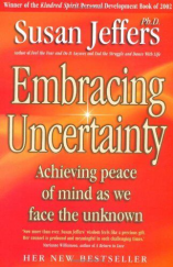 kniha Embracing Uncertainty Achieving Peace of Mind in the Face of the Unknown, Hodder & Stoughton 2002