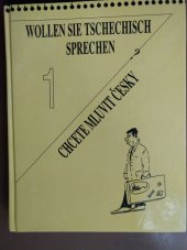 kniha Wollen Sie Tschechisch sprechen?. I. = Chcete mluvit česky?. 1. díl : (Tschechisch für Anfänger), Harry Putz 2004