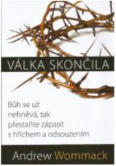 kniha Válka skončila Búh se už nehněvá, tak přestaňte zápasit s hříchem a odsouzením, Slovo pro každý den 2010