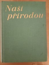 kniha Naší přírodou III obrázkový čtrnáctideník pro milovníky přírody, Průmyslová tiskárna 1940