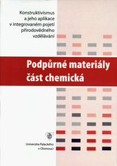 kniha Soubor podpůrných materiálů pro transformaci didaktického modelu výuky přírodovědných předmětů. Část chemická, Univerzita Palackého v Olomouci 2007