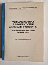 kniha Vybrané kapitoly z didaktiky čtení a literární výchovy II. Literární výchova na 1.stupni základní školy, Pedagogická fakulta České Budějovice 1990