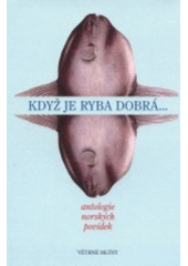 kniha Když je ryba dobrá-- antologie norských povídek, Větrné mlýny 2001