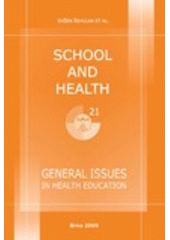 kniha School and Health 21, 2009 general issues in health education, Masaryk University 2009