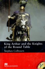 kniha King Arthur and the Knights of the Round Table, Macmillan Readers 2015