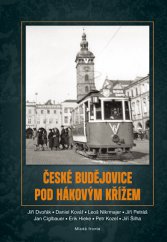kniha České Budějovice pod hákovým křížem, Mladá fronta 2016