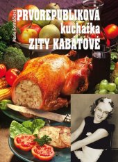 kniha Prvorepubliková kuchařka Zity Kabátové, BVD 2009