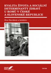 kniha Kvalita života a sociální determinanty zdraví u Romů v České a Slovenské republice, Triton 2010