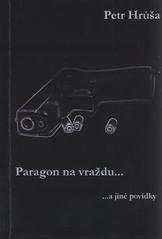 kniha Paragon na vraždu-- --a jiné povídky, Nová Forma 2010