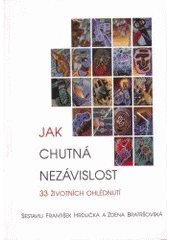 kniha Jak chutná nezávislost 33 životních ohlédnutí, Votobia 1998