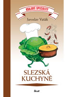 kniha Slezská kuchyně Krajové speciality, Euromedia 2013