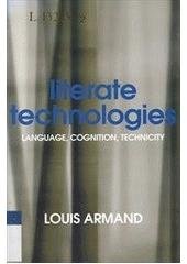 kniha Literate technologies language, cognition, technicity, Litteraria Pragensia 2006