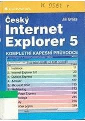 kniha Český Internet Explorer 5 kompletní kapesní průvodce, Grada 2000