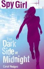 kniha Spy Girl (#1) The dark side of Midnight, Usborne Publishing 2006