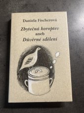 kniha Zbytečná koroptev aneb Důvěrné sdělení, Nakladatelství Pavel Ševčik - Veduta Štíty 2017 2017