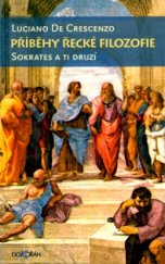 kniha Příběhy řecké filozofie Sokrates a ti druzí, Dokořán 2004
