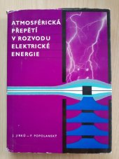 kniha Atmosférická přepětí v rozvodu elektrické energie Určeno [též] posl. odb. elektrotechn. škol, SNTL 1966