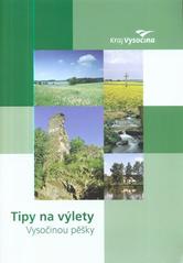 kniha Tipy na výlety Vysočinou pěšky, Vysočina Tourism 2010