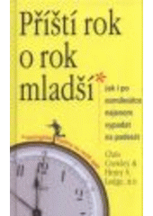 kniha Příští rok o rok mladší jak i po osmdesátce nejenom vypadat na padesát, Columbus 2008