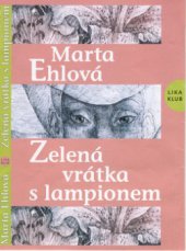 kniha Zelená vrátka s lampionem, Lika klub 2001