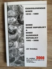 kniha Československé mince 1918-1992, Mince České republiky a mince Slovenské republiky 1993-2008, s.n. 2008