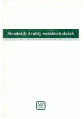 kniha Standardy kvality sociálních služeb, Ministerstvo práce a sociálních věcí 2004