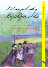 kniha Lidové pohádky lužických Srbů V podání současných lužickosrbských spisovatelů, Společnost přátel Lužice 2014