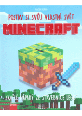 kniha Minecraft - postav si svůj vlastní svět Skvělé nápady ze stavebnice LEGO, Computer Press 2017