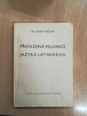 kniha Přehledná mluvnice jazyka latinského Schválena ... jako učebnice pro gymnasia a reálná gymnasia ..., Státní nakladatelství 1948